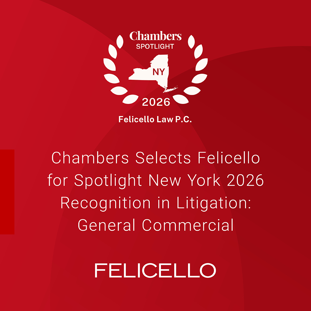Picture of Chambers Selects Felicello for Spotlight New York 2026 Recognition in Litigation